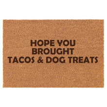 Hope You Brought Tacos & Dog Treats Doormat Brown Natural Coir Rectangular Front Entry Non Slip Door Mat (16 in. x 24 in.)