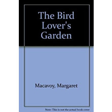 Pre-Owned The Bird-Lovers Garden (Hardcover) 9781567997279