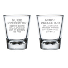 Set of 2 Shot Glasses 1.75oz Shot Glass Nurse Preceptor Miracle Work
