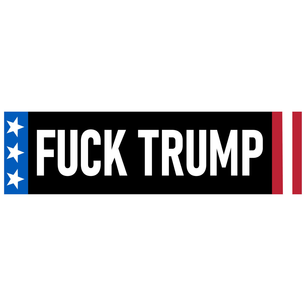 Anti Trump Sticker Waterproof Vinyl Political Bumper Decal Bold Statement 3X9 Inch 9070919693403