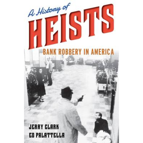 A History of Heists
