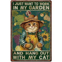 Rustic Cat Metal Poster - "I Just Want to Work in My Garden and Hang Out with My Cat" Retro Tin Sign, Wall Art Decor Gift for Cat Lovers
