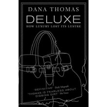 Deluxe by Dana Thomas Paperback Book