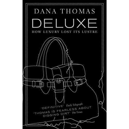 Deluxe by Dana Thomas Paperback Book