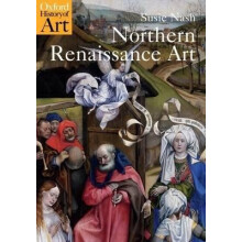 Northern Renaissance Art by Nash Susie Senior Lecturer in Northern Ren