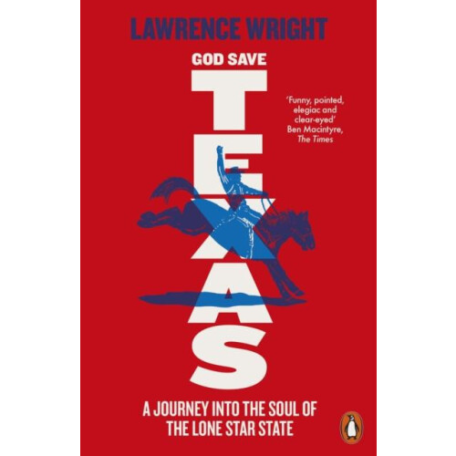 God Save Texas by Lawrence Wright Paperback Book