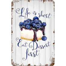 Life Is Short Eat Dessert First Blueberry Cheesecake Funny Novelty Metal Tin Sign Retro Wall Decor for Home Gate Garden Bars Restaurants Cafes Office