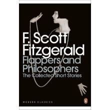 Flappers and Philosophers The Collected Short Stories of F. Scott Fitz