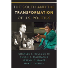 The South and the Transformation of U.S. Politics by Rozell Mark J. Ru