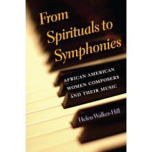From Spirituals to Symphonies by Helen WalkerHill Paperback Book