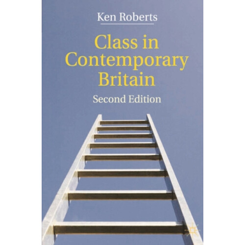 Class in Contemporary Britain by Kenneth Roberts Paperback Book