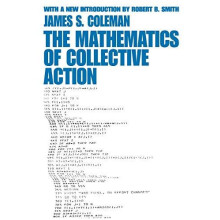 Mathematics of Collective Action by James Coleman Paperback Book