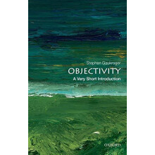 Objectivity by Gaukroger Stephen ARC Professorial Fellow University of