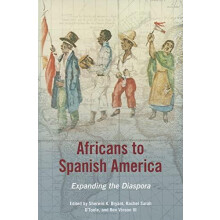 Africans to Spanish America Hardcover Book