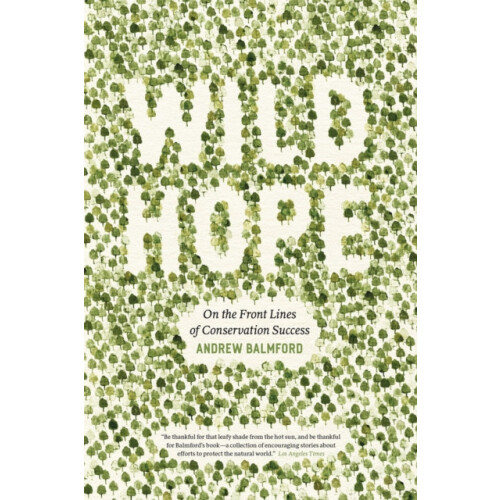Wild Hope by Andrew Balmford Paperback Book