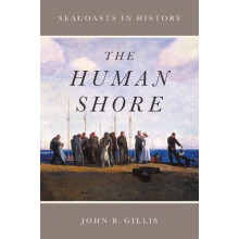 Human Shore by John R. Gillis Hardcover Book