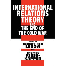 International Relations Theory and the End of the Cold War Paperback B