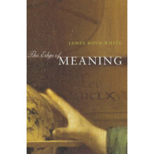 Edge of Meaning by James Boyd White Paperback Book