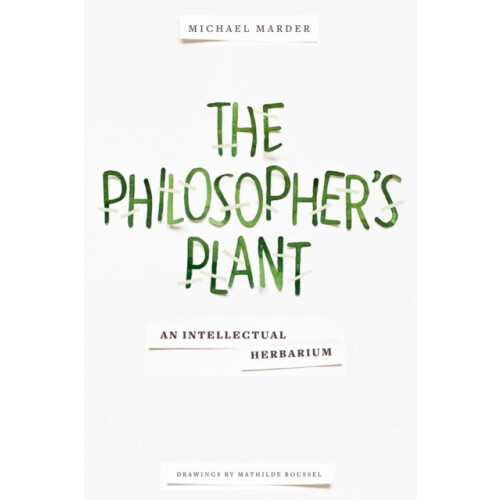 Philosophers Plant by Michael Marder Paperback Book