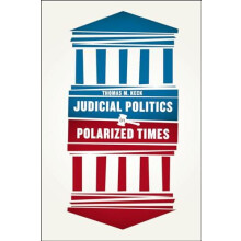 Judicial Politics in Polarized Times by Thomas M. Keck Paperback Book