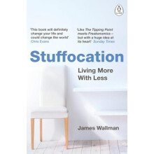 Stuffocation by James Wallman Paperback Book