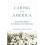 Caring for America by Eileen Boris Paperback Book 1