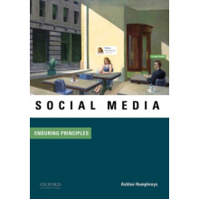 Social Media Enduring Principles by Humphreys Ashlee Associate Profess