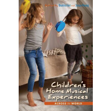Childrens Home Musical Experiences Across the World by Susan Young Har