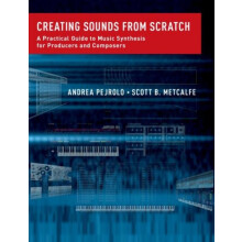 Creating Sounds from Scratch by Metcalfe Scott B. Director of Recordin