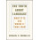 The Truth about Language What It Is and Where It Came From by Michael 1