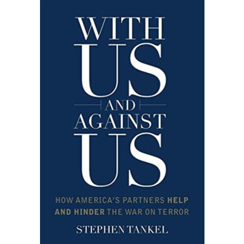 With Us and Against Us by Stephen Tankel Hardcover Book