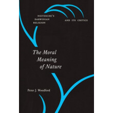 The Moral Meaning of Nature by Peter J. Woodford Hardcover Book
