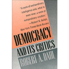 Democracy and Its Critics by Robert A. Dahl Paperback Book