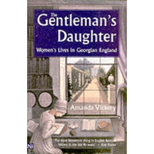 Gentlemans Daughter by Amanda Vickery Paperback Book