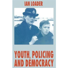 Youth Policing and Democracy by I. Loader Paperback Book