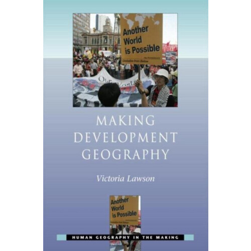 Making Development Geography by Victoria Lawson Paperback Book