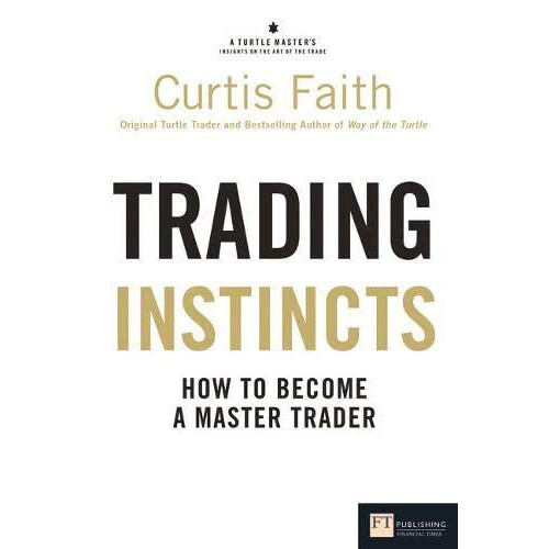 Trading Instincts by Curtis Faith Paperback Book