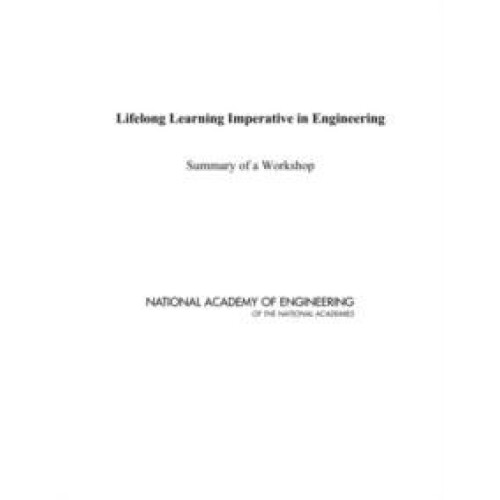 Lifelong Learning Imperative in Engineering by National Academy of Eng
