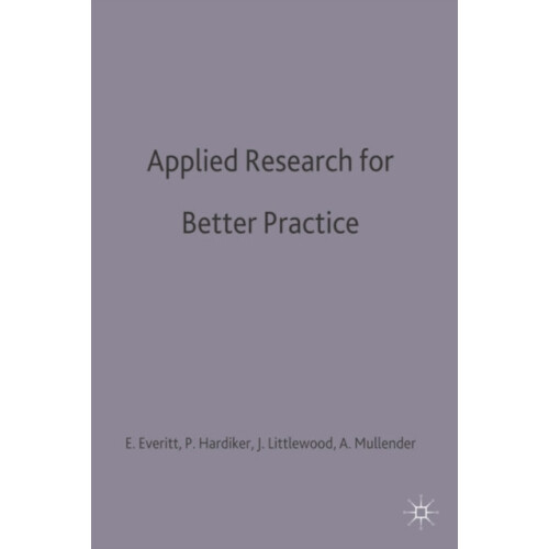 Applied Research for Better Practice by Angela Everitt Paperback Book