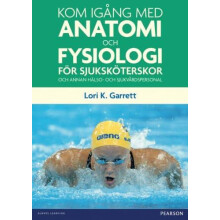 Kom igang med anatomi och fysiologi by Lori Garrett Paperback Book