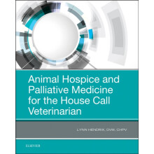 Animal Hospice and Palliative Medicine for the House Call Veterinarian