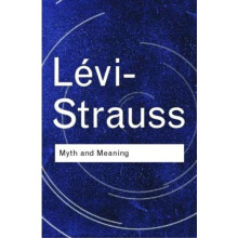 Myth and Meaning by Claude LviStrauss Paperback Book