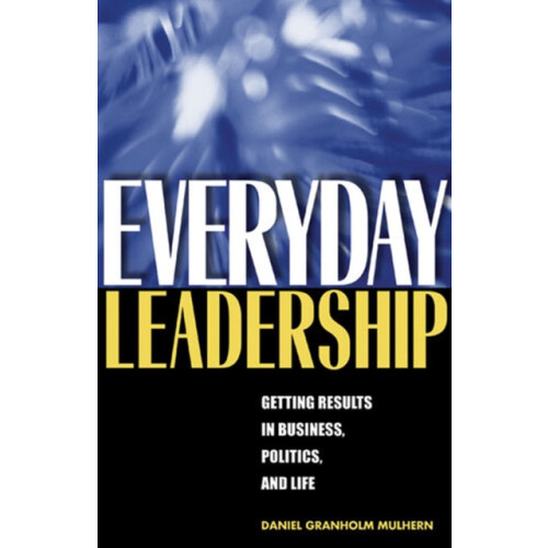 Everyday Leadership by Daniel Granholm Mulhern Paperback Book