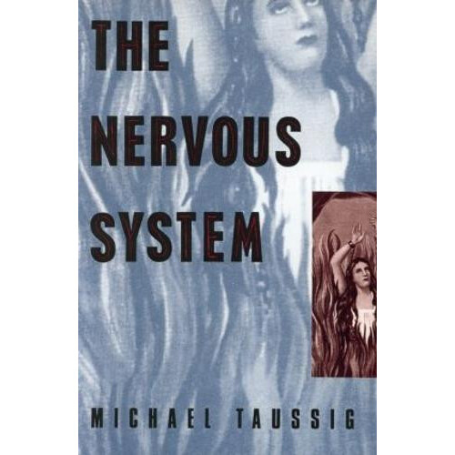 Nervous System by Michael Taussig Paperback Book