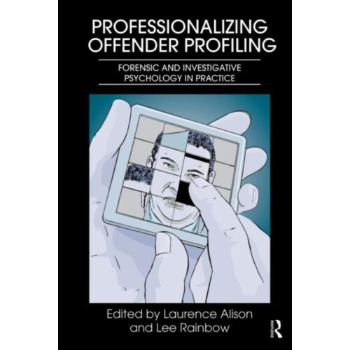 Professionalizing Offender Profiling Paperback Book