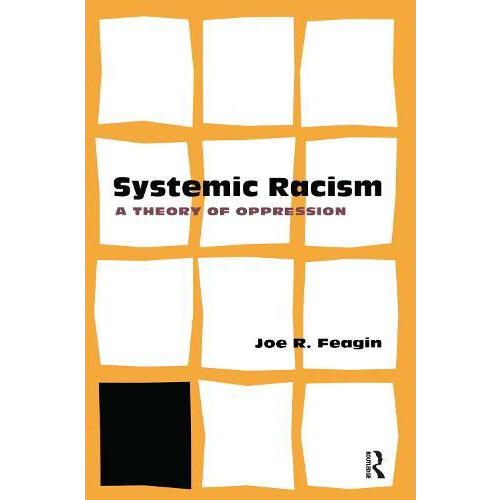 Systemic Racism by Joe Feagin Paperback Book