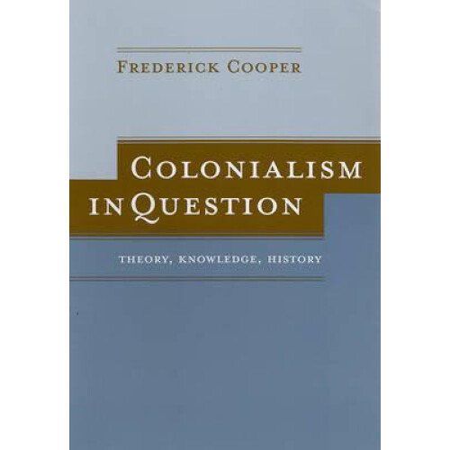 Colonialism in Question by Frederick Cooper Paperback Book