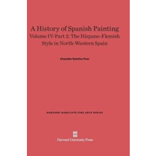 A History of Spanish Painting Volume IV The HispanoFlemish Style in No