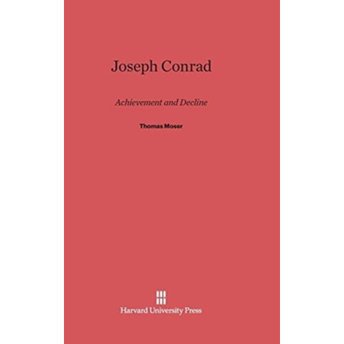 Joseph Conrad by Thomas Moser Hardcover Book