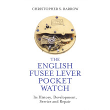 The English Fusee Lever Pocket Watch by Christopher S Barrow Hardcover